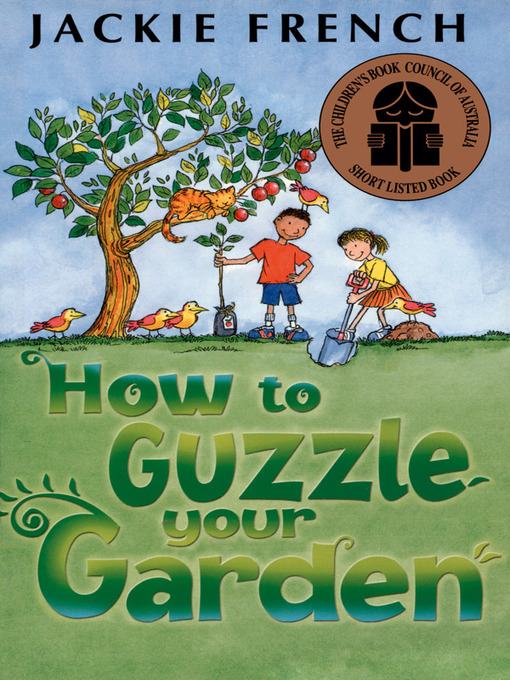 Title details for How to Guzzle Your Garden by Jackie French - Available